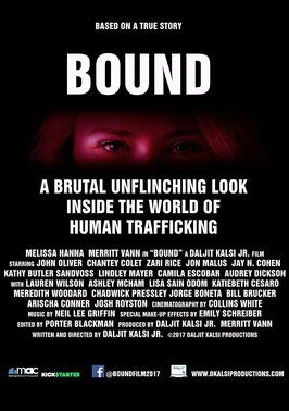 BOUND: A Brutal Unflinching Glimpse Into the World of Human Trafficking - лучший фильм в фильмографии Chantey Colet