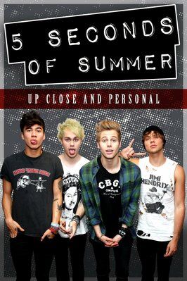 Фильм 5 Seconds of Summer: Up Close and Personal.