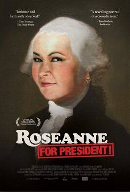 Roseanne for President! - лучший фильм в фильмографии Синтия МакКинни