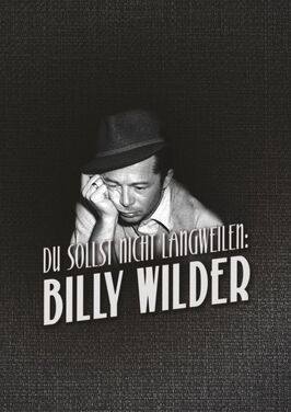 Du sollst nicht langweilen: Billy Wilder из фильмографии Билли Уайлдер в главной роли.