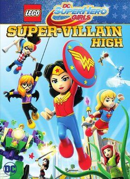 Мультфильм Lego DC Super Hero Girls: Super-Villain High.