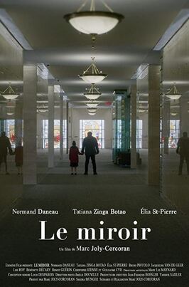 Le Miroir из фильмографии Норманд Дано в главной роли.