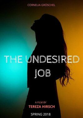 Фильм The Undesired Job.