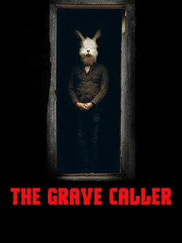 The Grave Caller - лучший фильм в фильмографии Jacob Crickenberger