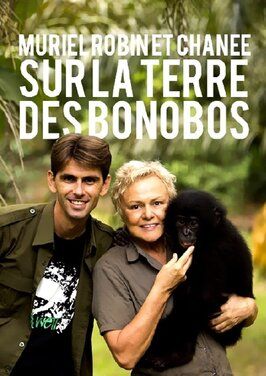 Фильм Muriel Robin & Chanee sur la Terre des Bonobos.