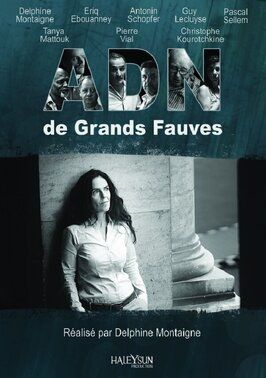 Фильм ADN de Grands Fauves.