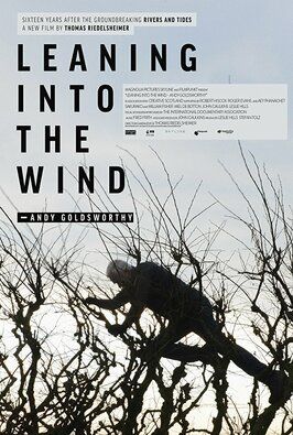 Фильм Leaning Into the Wind: Andy Goldsworthy.