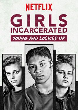 Шоу Girls Incarcerated: Young and Locked Up.