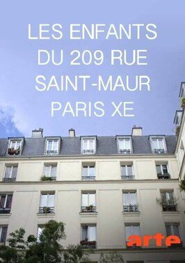 Фильм Les enfants du 209 rue Saint-Maur, Paris Xe.