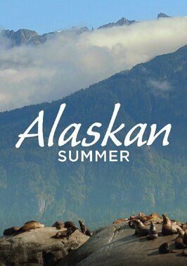 Alaskan Summer из фильмографии Анна Сэнд в главной роли.