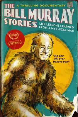 The Bill Murray Stories: Life Lessons Learned from a Mythical Man из фильмографии Джон Аварезе в главной роли.