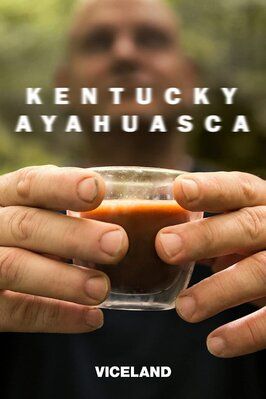 Kentucky Ayahuasca - лучший фильм в фильмографии Франческо Фантини