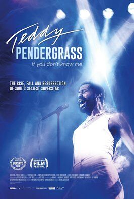 Teddy Pendergrass: If You Don't Know Me - лучший фильм в фильмографии Йен Флукс