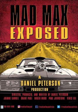 Mad Max Exposed - лучший фильм в фильмографии Daniel Peterson