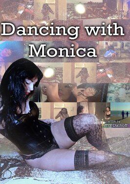 Dancing with Monica - лучший фильм в фильмографии Anja Dalhoff