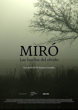 Miró. Las huellas del olvido из фильмографии Каролина Альварез в главной роли.