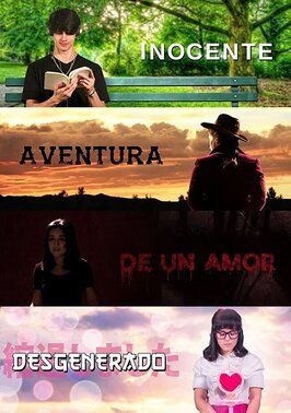 Сериал Inocente Aventura de un Amor Desgenerado.