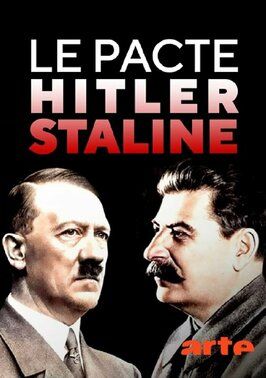 Фильм Le pacte Hitler-Staline.