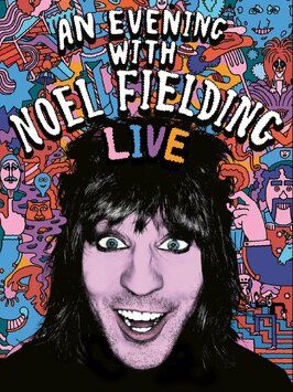 An Evening with Noel Fielding - лучший фильм в фильмографии Клэйтон Джейкобсен