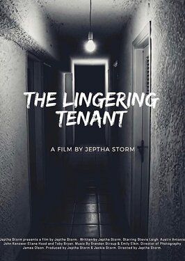 The Lingering Tenant - лучший фильм в фильмографии Jeptha Storm