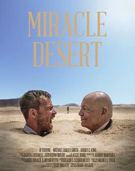 Miracle Desert из фильмографии Майкл Бэйли Смит в главной роли.