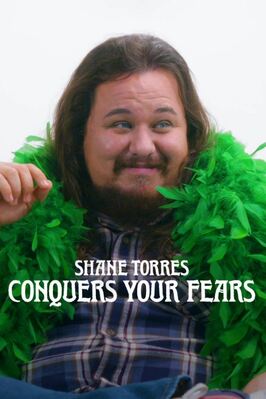 Shane Torres Conquers Your Fears - лучший фильм в фильмографии Shane Torres