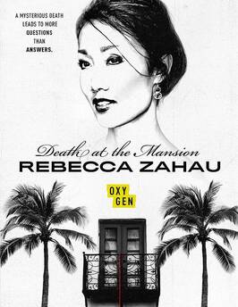 Death at the Mansion: Rebecca Zahau из фильмографии Фредерик Кив в главной роли.