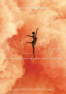 Фильм Alba: Not Everyone Will Be Taken Into the Future.