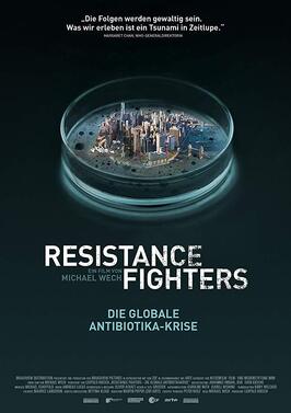 Resistance Fighters - Die globale Antibiotikakrise - лучший фильм в фильмографии Леопольд Хеш