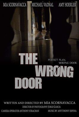 The Wrong Door - лучший фильм в фильмографии Mia Scornavacca