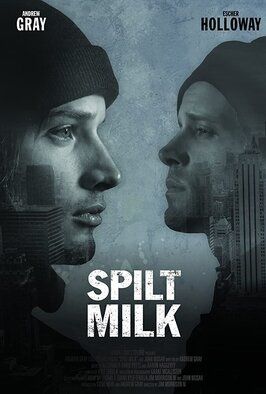 Spilt Milk - лучший фильм в фильмографии Карл Т. Эванс