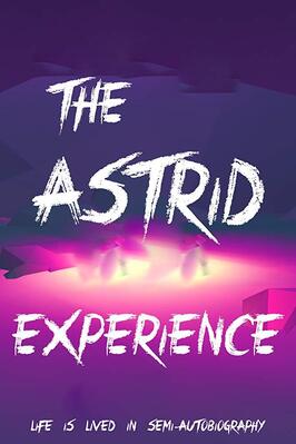 The Astrid Experience из фильмографии Майк Фергюсон в главной роли.