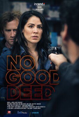 No Good Deed из фильмографии Кристина Розато в главной роли.