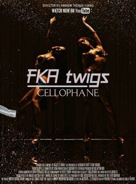 Фильм FKA Twigs: Cellophane.