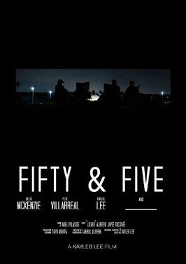 Фильм Fifty & Five.