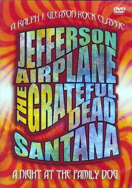 San Francisco Rock: A Night at the Family Dog - лучший фильм в фильмографии Jefferson Airplane