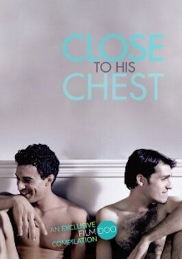 Close to His Chest из фильмографии Серхио Перис-Менчета в главной роли.