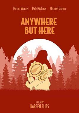 Фильм Anywhere But Here.