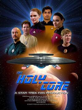 The Holy Core - A Star Trek Fan Production - лучший фильм в фильмографии Rachel Dobell