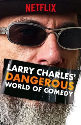 Larry Charles' Dangerous World of Comedy - лучший фильм в фильмографии Matthew Nauser