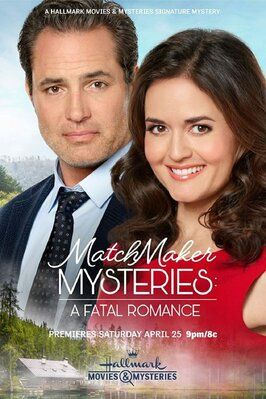 Matchmaker Mysteries: A Fatal Romance - лучший фильм в фильмографии Энн Мари ДеЛуис