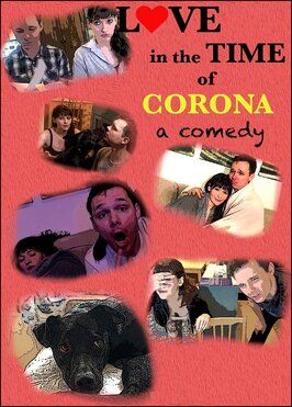 Love in the Time of Corona: A Comedy из фильмографии Шон Хоагленд в главной роли.