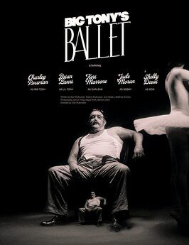 Фильм Big Tony's Ballet.