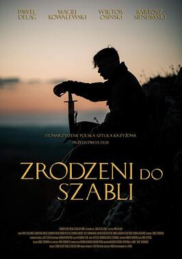 Zrodzeni do szabli - лучший фильм в фильмографии Janusz Zadura