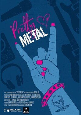 Pretty Metal - лучший фильм в фильмографии Spencer Mills