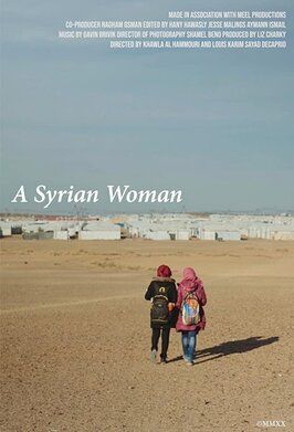 A Syrian Woman: Human Stories from Jordan - лучший фильм в фильмографии Jesse Malings