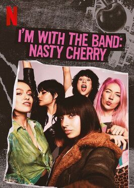 I'm with the Band: Nasty Cherry - лучший фильм в фильмографии Мелисса Хэнсон