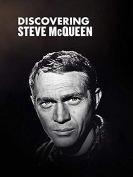 Фильм Discovering Steve McQueen.