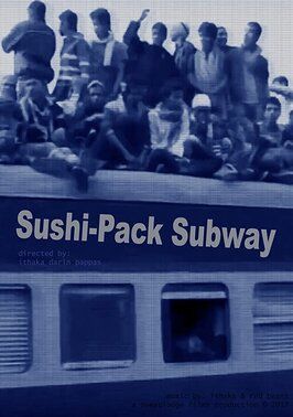 Sushi-Pack Subway из фильмографии Итака Дарин Паппас в главной роли.