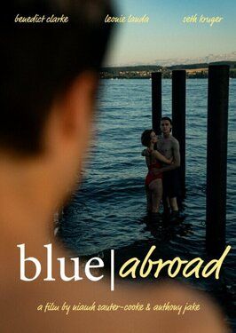 Blue Abroad из фильмографии Бенедикт Кларк в главной роли.